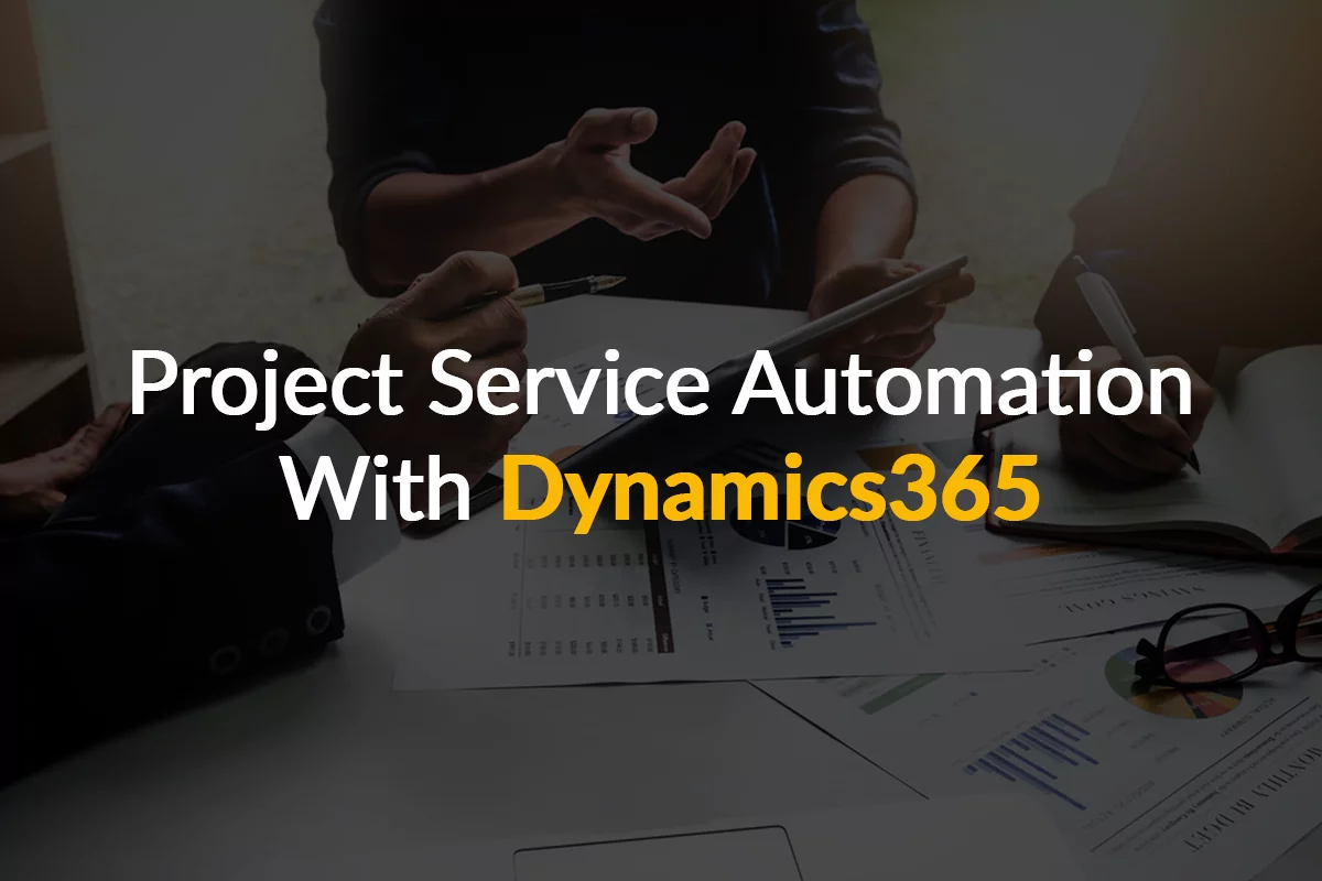 project service automation with dynamics 365