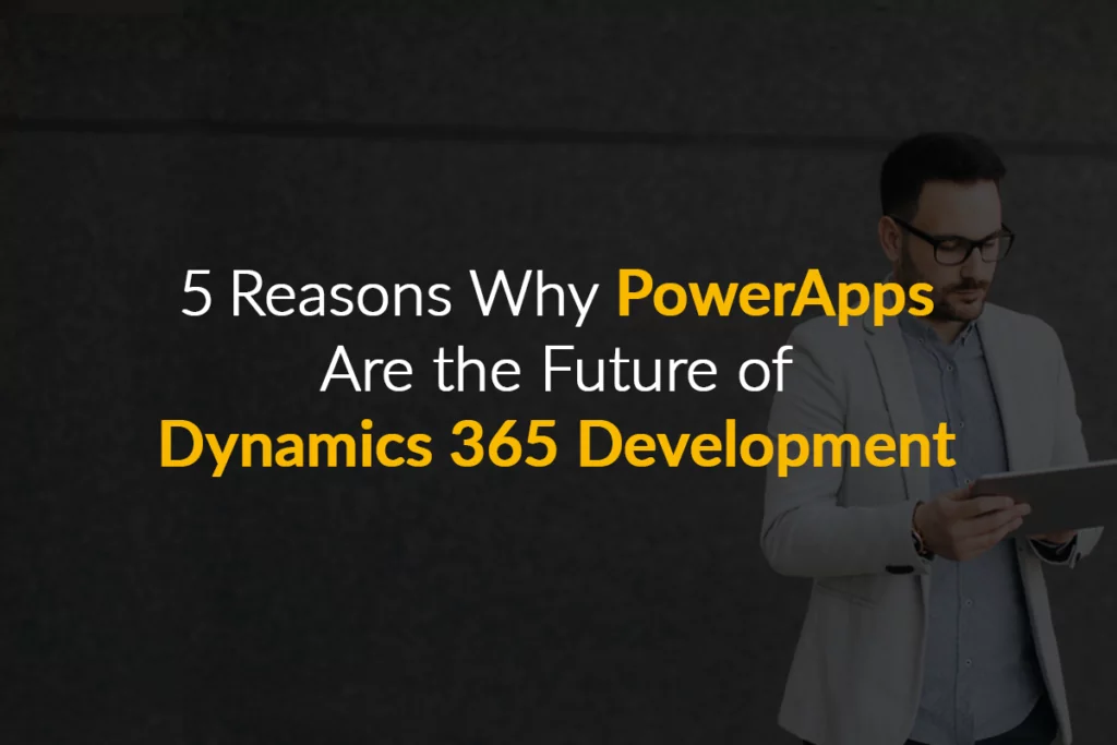powerapps and dynamics 365 development