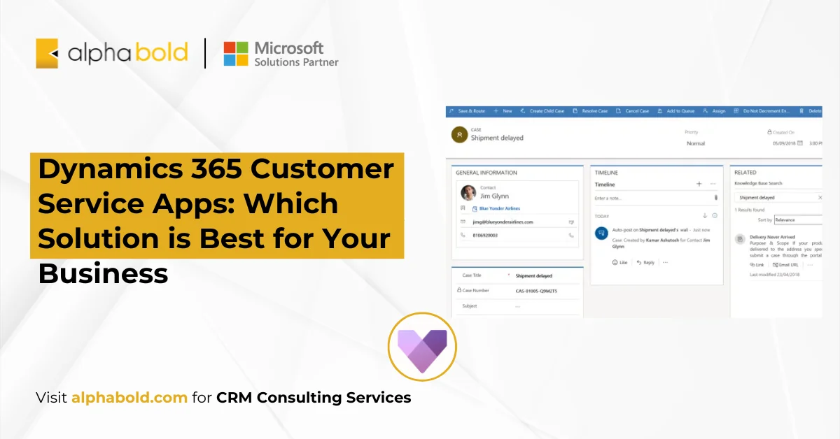 Dynamicas 365 Customer Service Apps Which Solution is Best for Your Business in 2026
