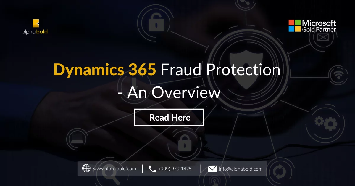 Dynamics 365 Fraud Protection: An Overview