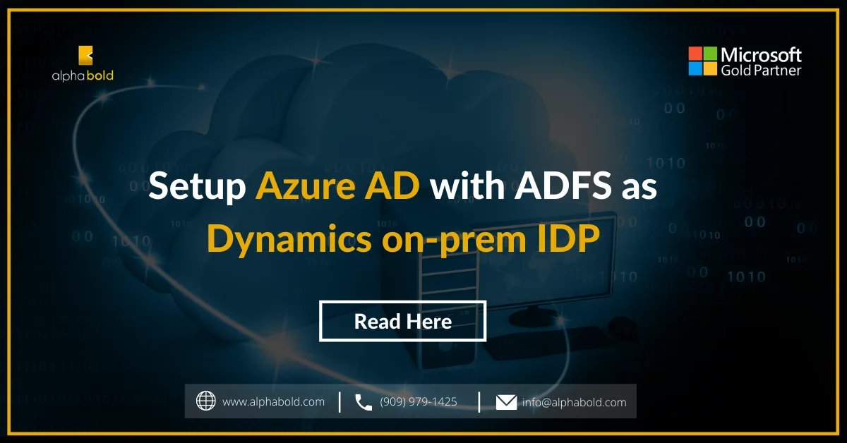 This image shows Setup Azure AD with ADFS as Dynamics on-prem IDP