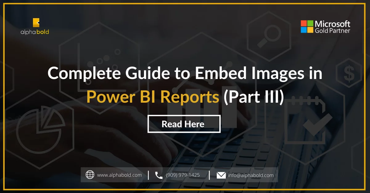 This image shows the COMPLETE GUIDE TO EMBED IMAGES IN POWER BI REPORTS (PART III)