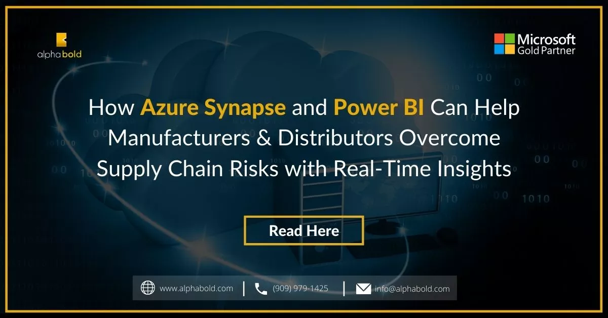 Infographics show the how Azure Synapse and Power BI Can Help Manufacturers & Distributors Overcome Supply Chain Risks with Real-Time Insights Webinar Blog