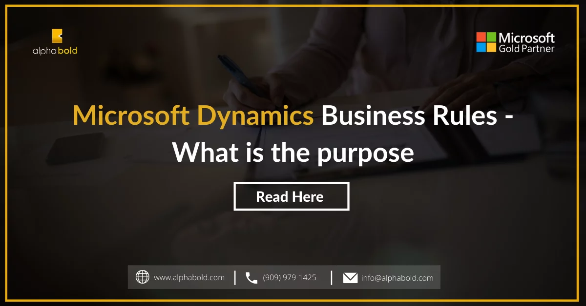 Microsoft Dynamics Business Rules, what is the purpose