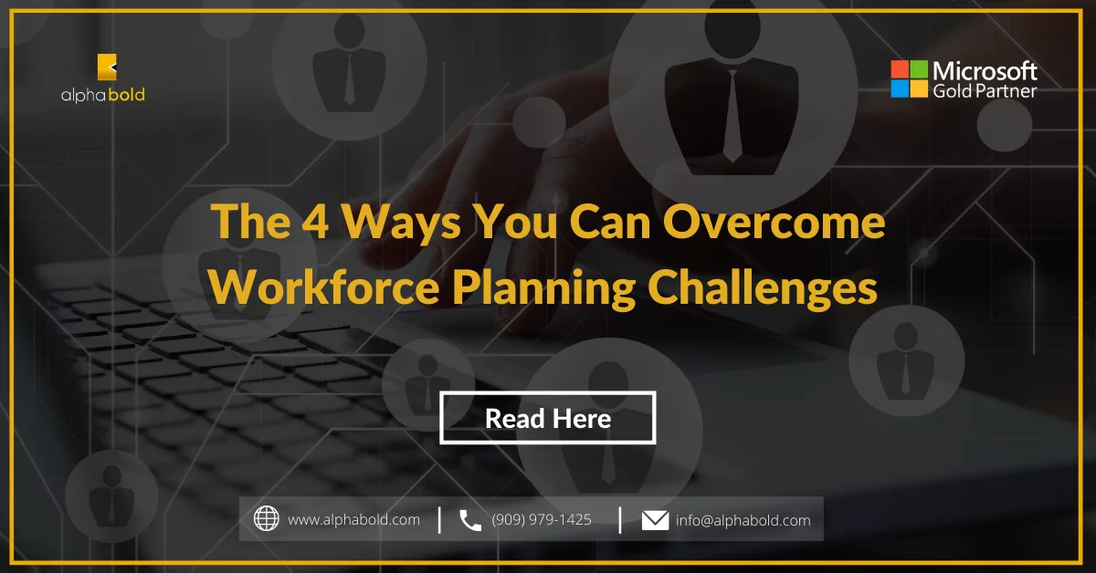 The 4 Ways You Can Overcome Workforce Planning Challenges
