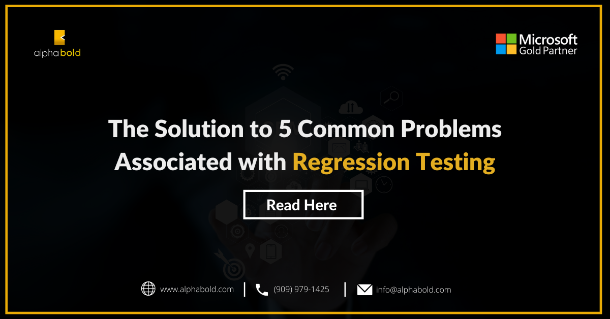 The Solution to 5 Common Problems Associated with Regression Testing