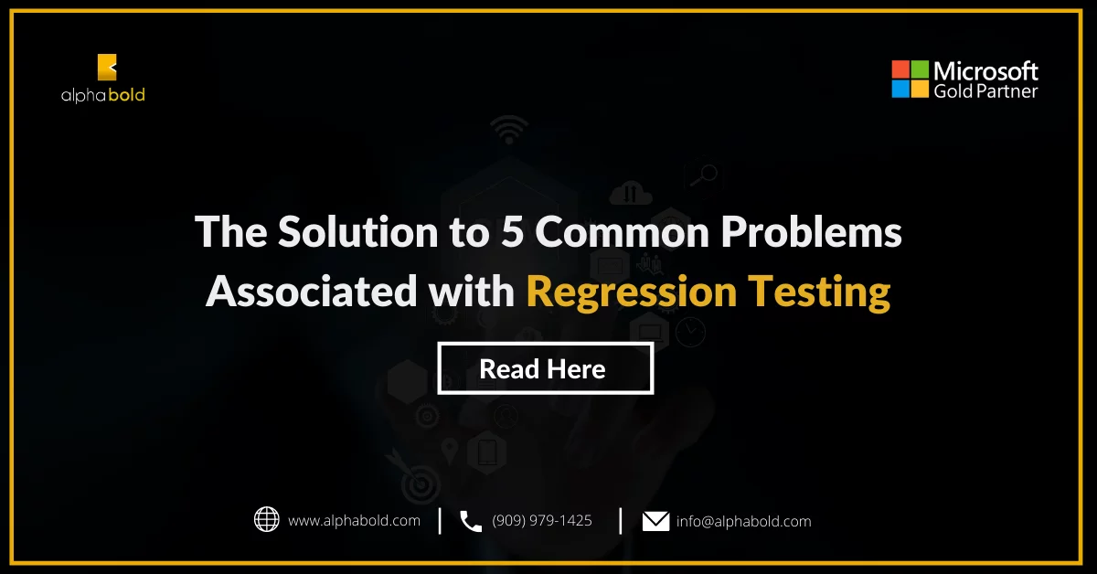 The Solution to 5 Common Problems Associated with Regression Testing