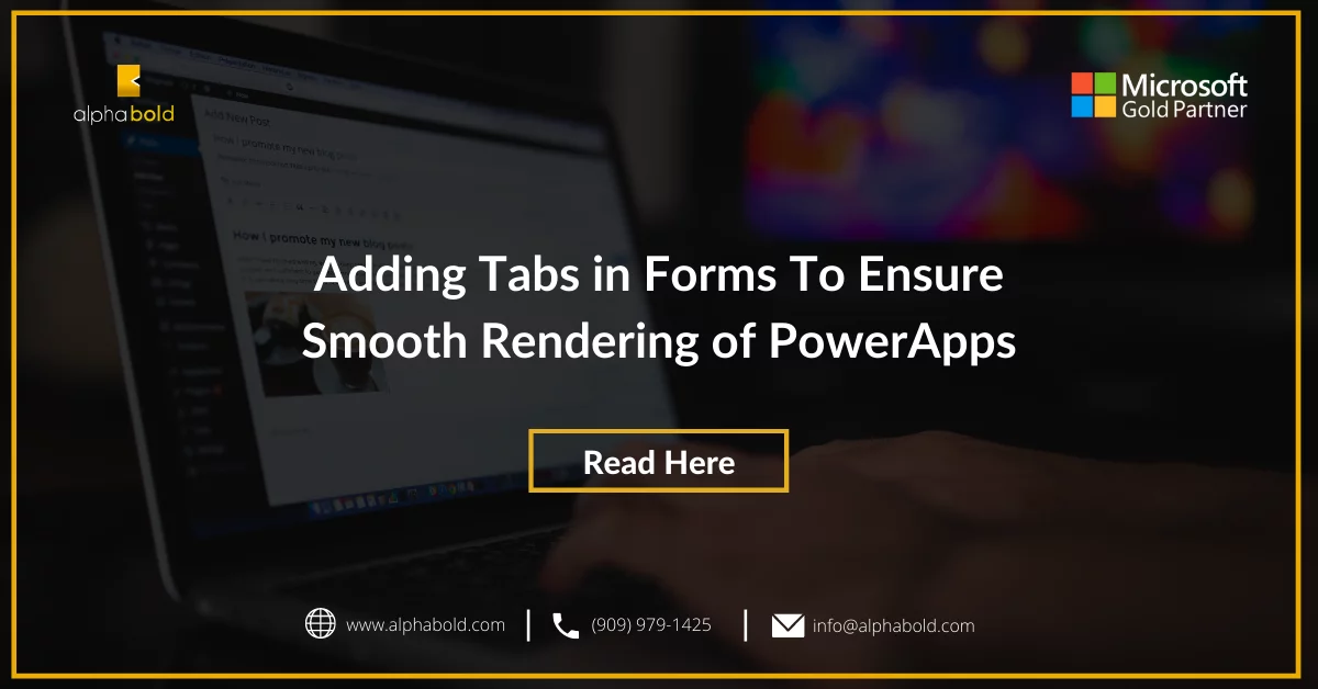 Adding Tabs in Forms To Ensure Smooth Rendering of PowerApps