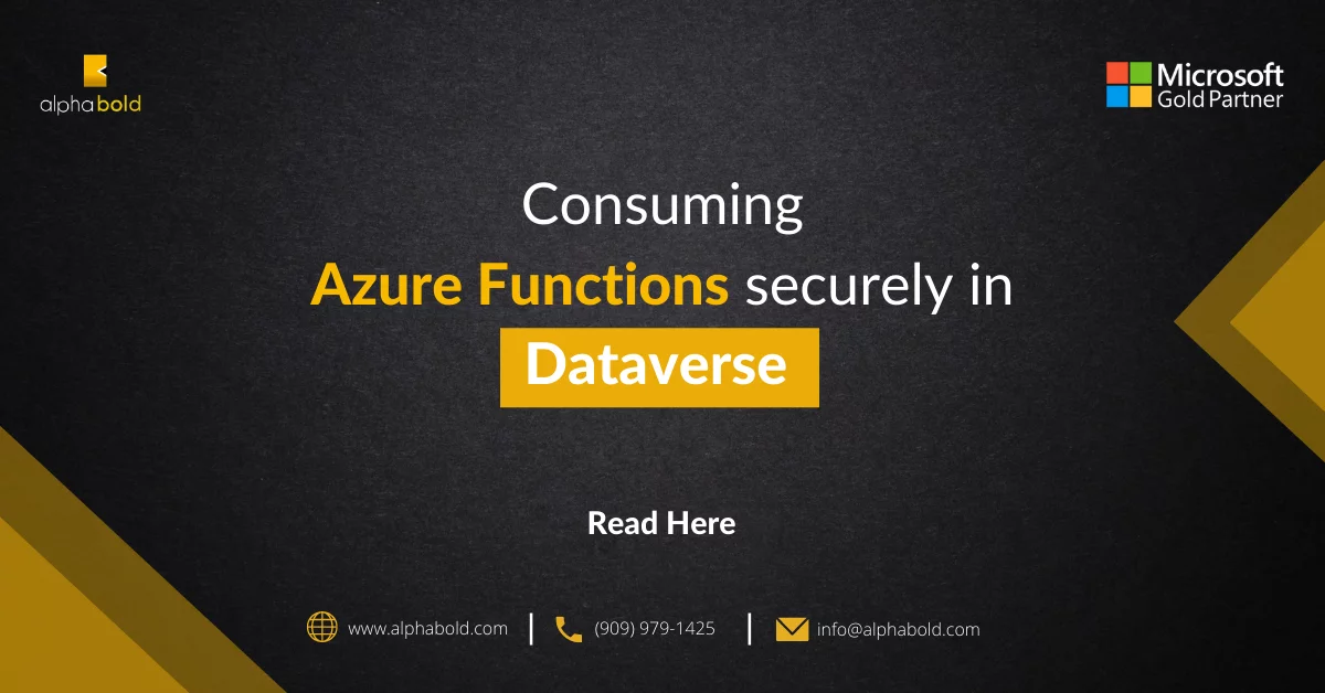 This image shows Consuming Azure Functions securely in Dataverse