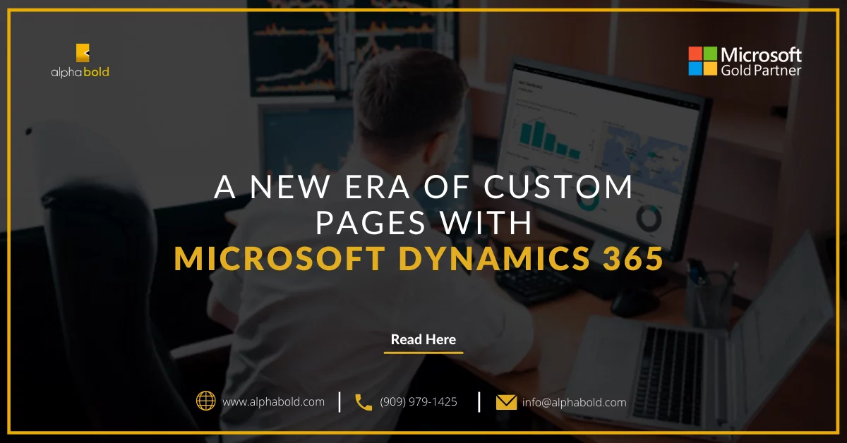 A New Era of Custom Pages with Microsoft Dynamics 365