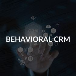 The infographic shows BEHAVIORAL CRM