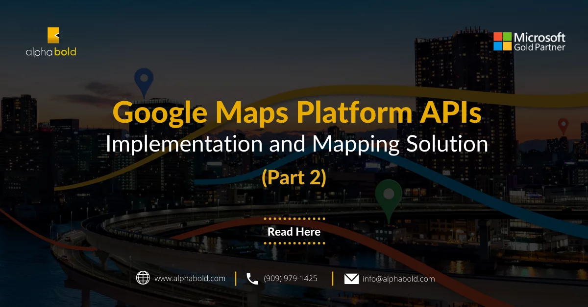 Google Maps Web Service APIs Implementation and Mapping Solutions (Part 2)