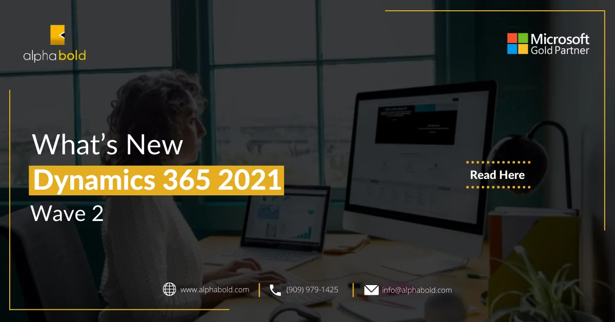 What’s New Dynamics 365 2021 Wave 2