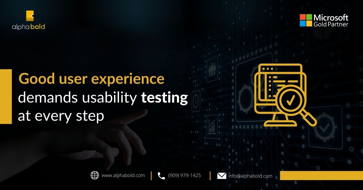 Good user experience demands usability testing at every step Good user experience demands usability testing at every step