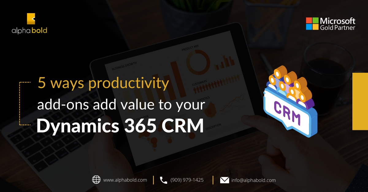 5 ways productivity add-ons add value to your Dynamics 365 CRM