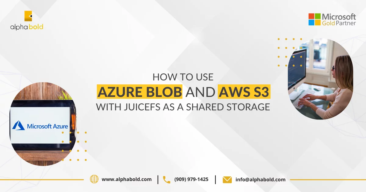 How to Use Azure BLOB and AWS S3 with JuiceFS as a Shared storage