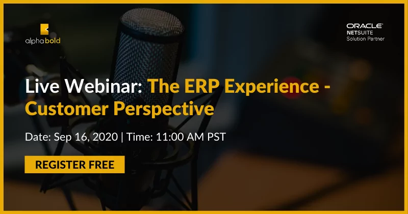 WEBINAR: THE ERP EXPERIENCE - CUSTOMER PERSPECTIVE!