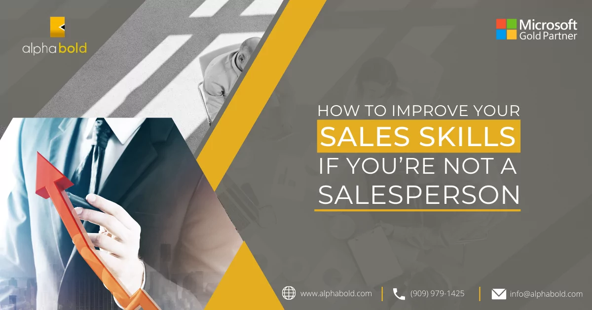 How to Improve Your Sales Skills If You’re Not a Salesperson