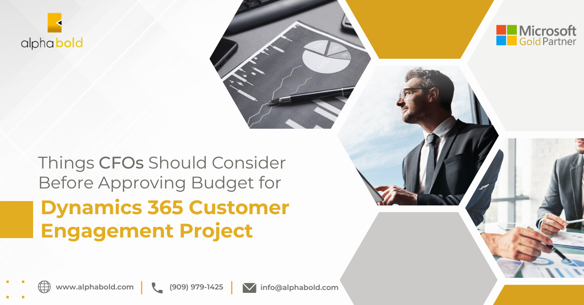 Things CFOs Should Consider Before Approving Budget for Dynamics 365 Customer Engagement Project