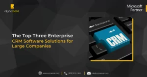 infographic show the The Top Three Enterprise CRM Software Solutions for Large Companies