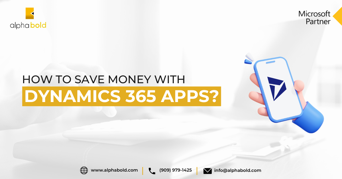 How to save money with Dynamics 365 Apps?