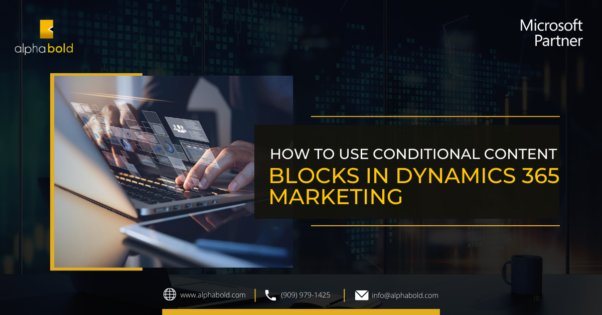 How to use Conditional Content Blocks in Dynamics 365 Marketing