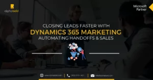 Closing Leads Faster with Dynamics 365 Marketing