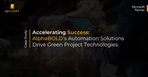 AlphaBOLD's Automation Solutions Drive Green Project Technologies