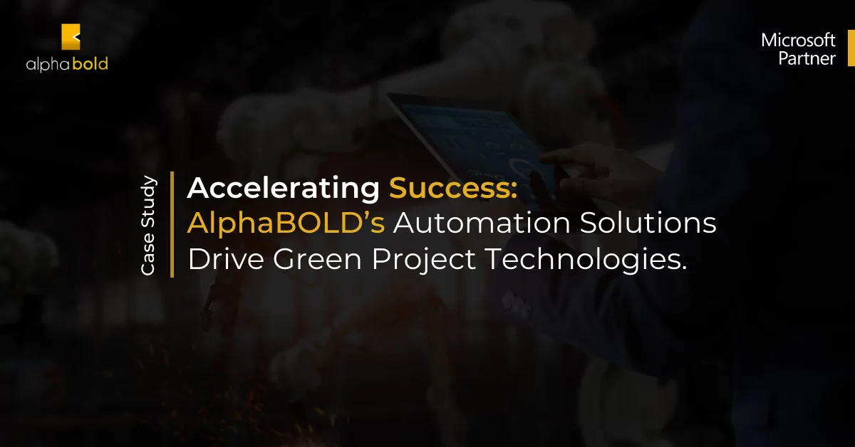 AlphaBOLD's Automation Solutions Drive Green Project Technologies