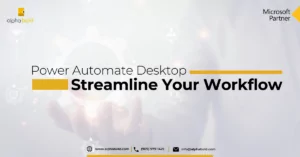 Power Automate Desktop Streamline Your Workflow