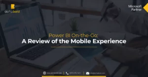 Power BI On-the-Go A Review of the Mobile Experience- Power BI's mobile