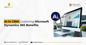 AI in CRM Exploring Microsoft Dynamics 365 Benefits