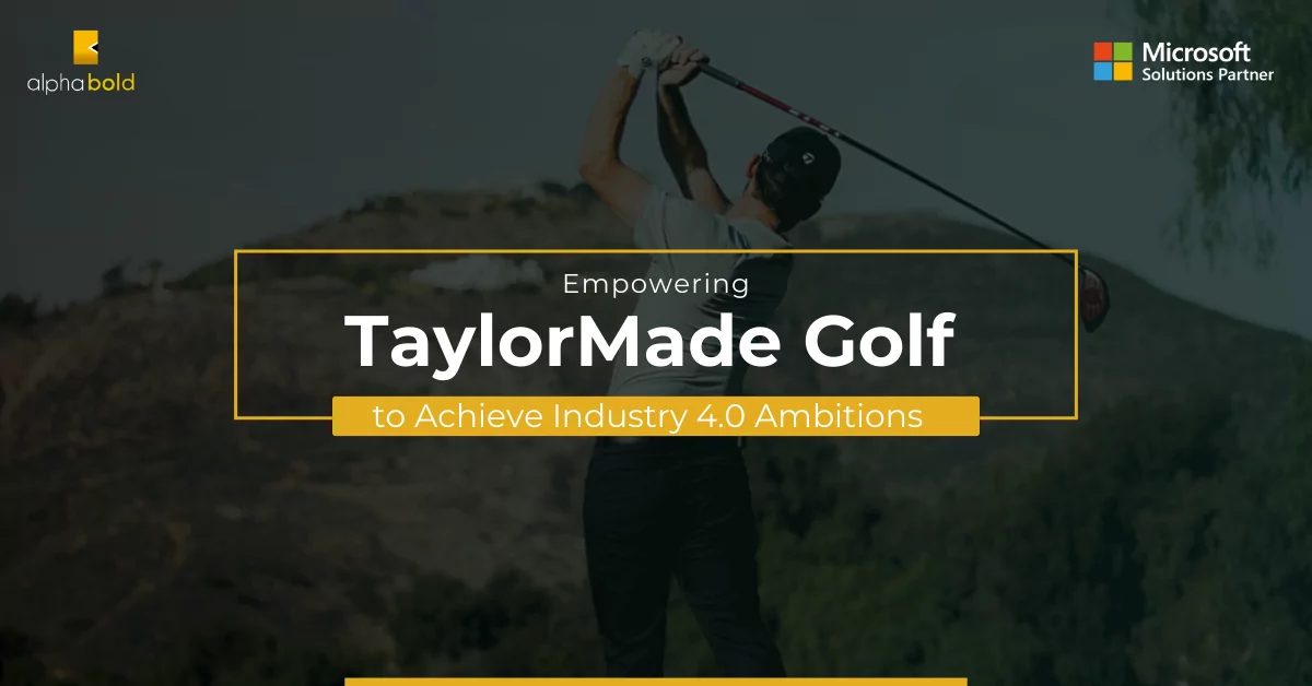 Empowering TaylorMade Golf to Achieve Industry 4.0 Ambitions