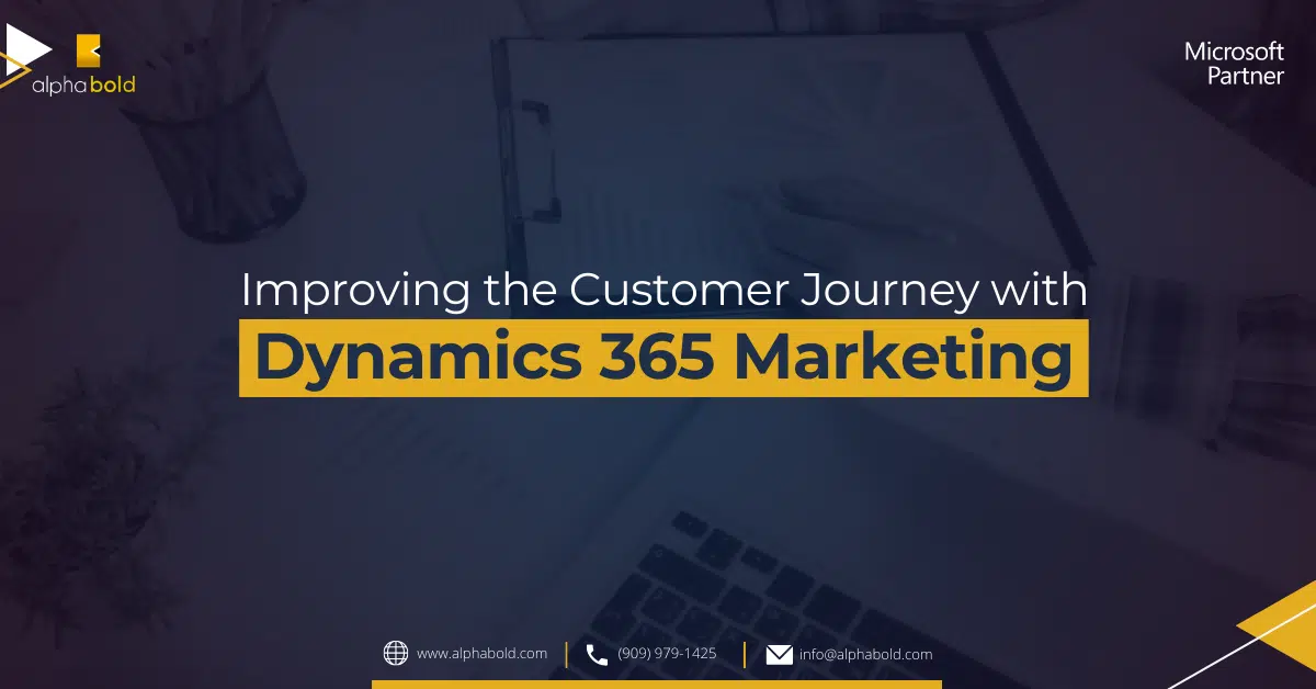 Improving the Customer Journey with Dynamics 365 Marketing