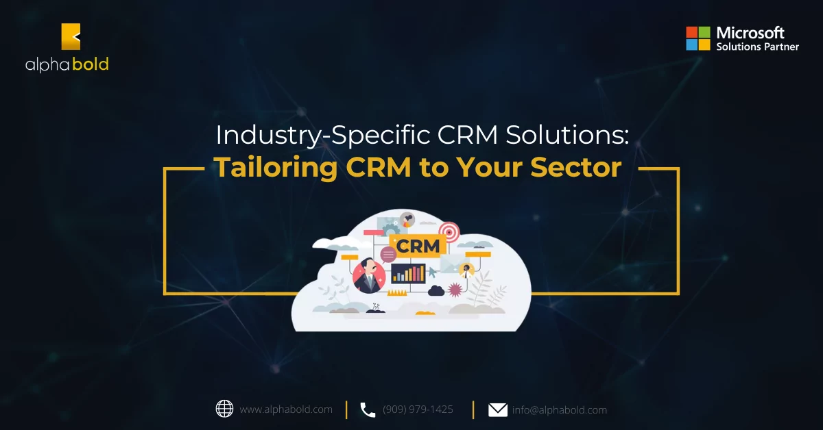 Industry-Specific CRM Solutions: Tailoring CRM to Your Sector