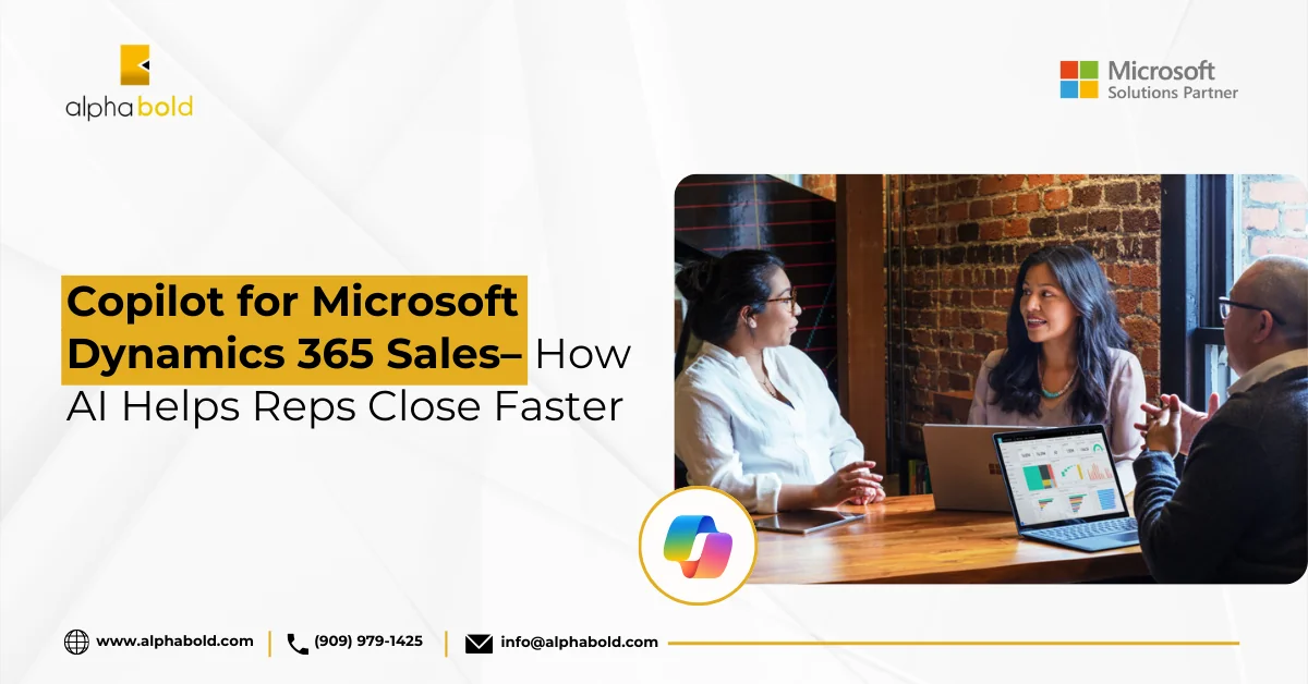 This image shows the Copilot for Microsoft Dynamics 365 Sales– How AI Helps Reps Close Faster