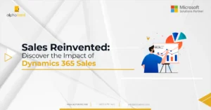 Infographic that shows Sales Reinvented: Discover the Impact of Dynamics 365 Sales