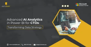 Infographics show the Advanced AI Analytics in Power BI for CTOs Transforming Data Strategy