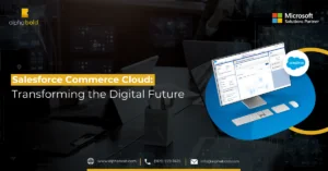 Infographic show the Salesforce Commerce Cloud: Transforming the Digital Future