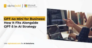 AlphaBOLD Microsoft Solutions Partner banner promoting GPT-4o Mini for business and AI strategy alongside GPT-5, with developers collaborating on code.