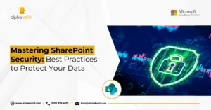 This image shows the Mastering SharePoint Security Best Practices to Protect Your Data