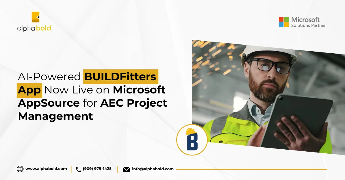 AI-Powered BUILDFitters App Now Live on Microsoft AppSource for AEC Project Management