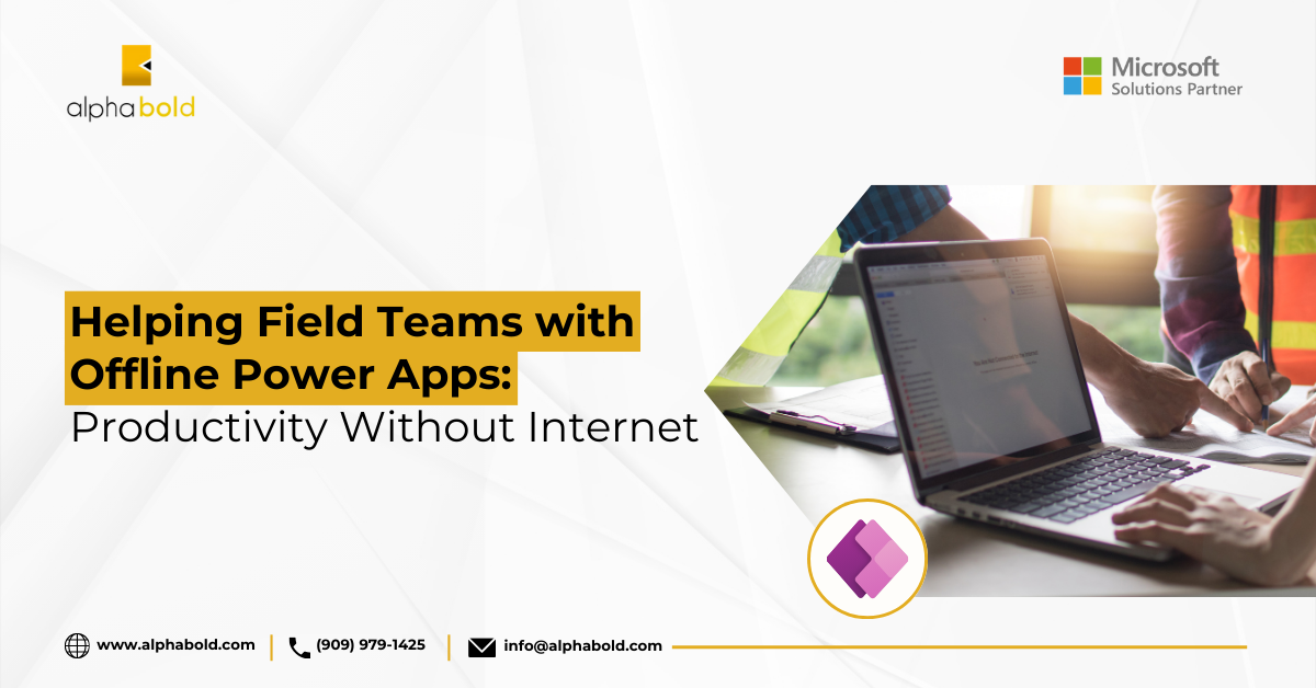 Boost Field Team Productivity with Power Apps Offline Mode
