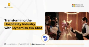 This image shows the Transforming the Hospitality Industry with Dynamics 365 CRM