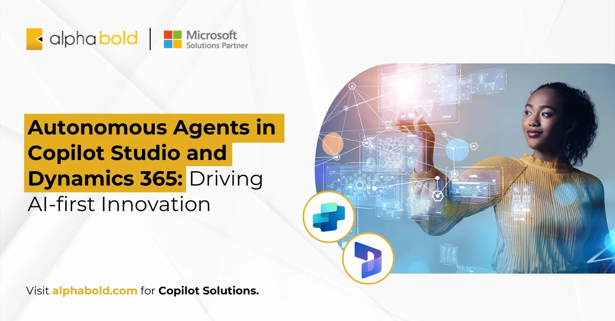 Autonomous Agents in Copilot Studio and Dynamics 365