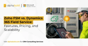 Zoho FSM vs. Dynamics 365 Field Service Features, Pricing, and Scalability