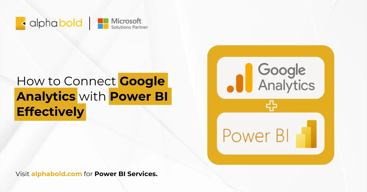 Power BI - How to Connect Google Analytics with Power BI Effectively