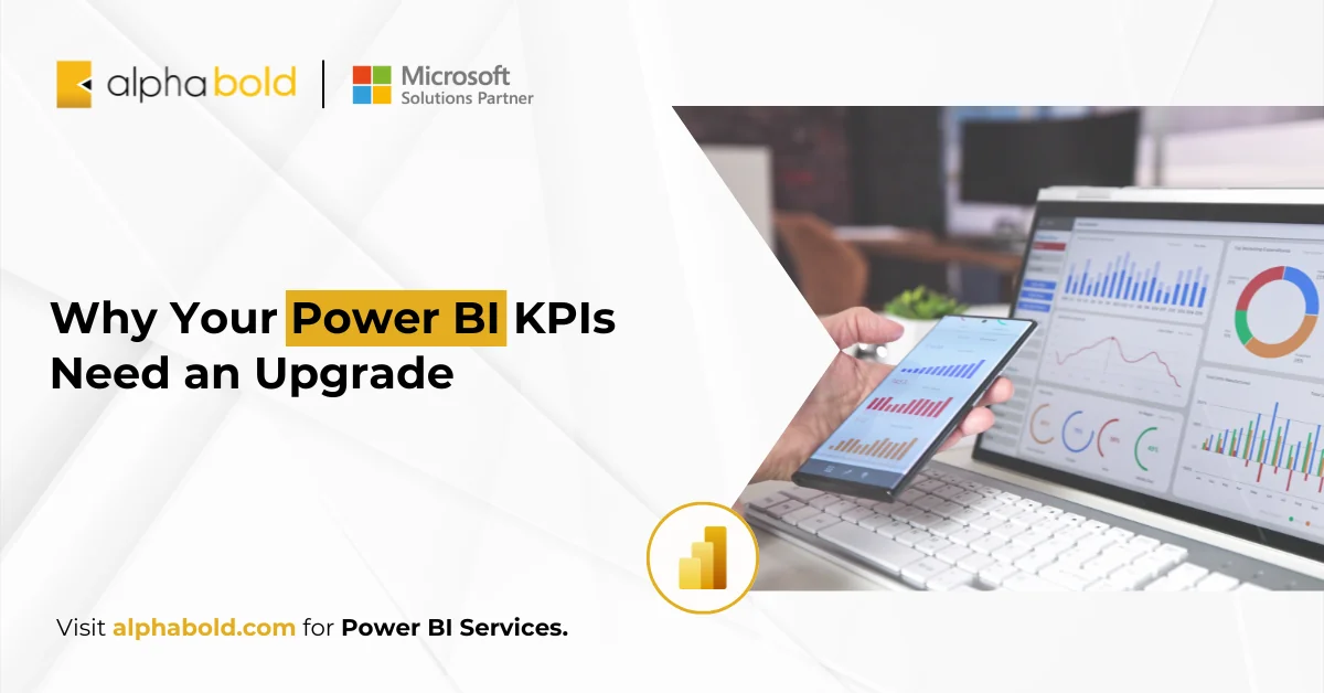 Why Your Power BI KPIs Need an Upgrade