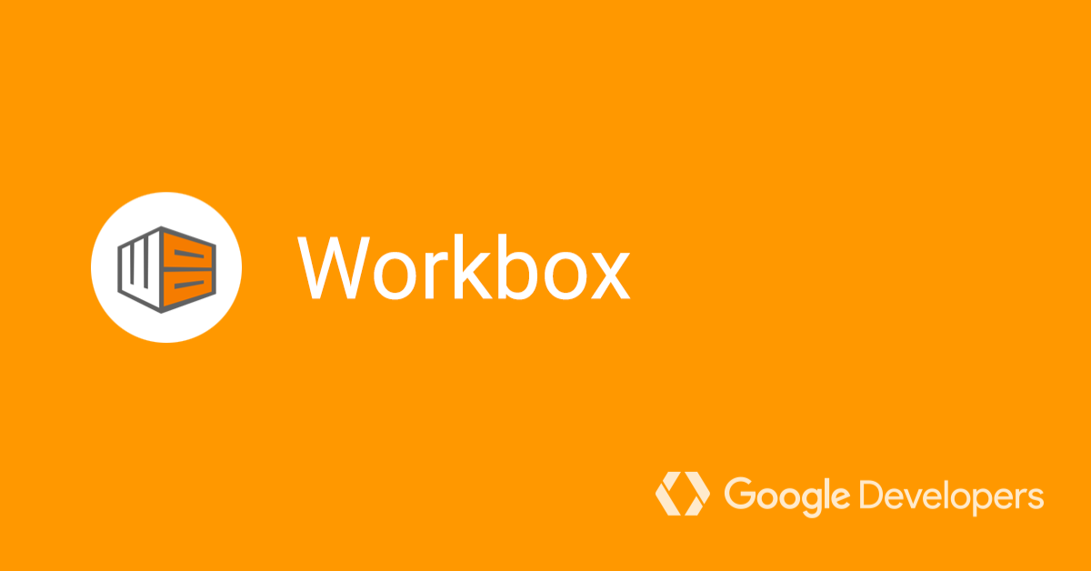 Workbox (by Google)