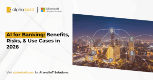 AI for Banking Benefits, Risks, & Use Cases in 2026